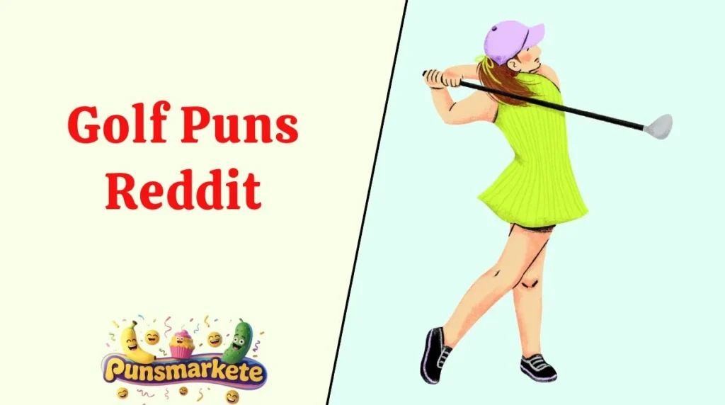 Golf Puns Reddit