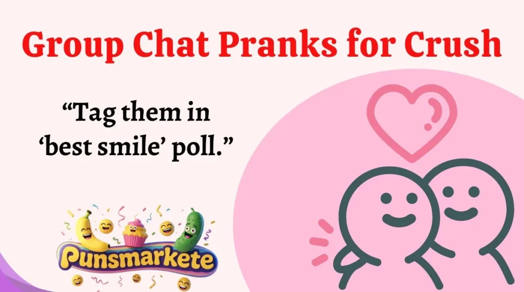 Group Chat Pranks for Crush