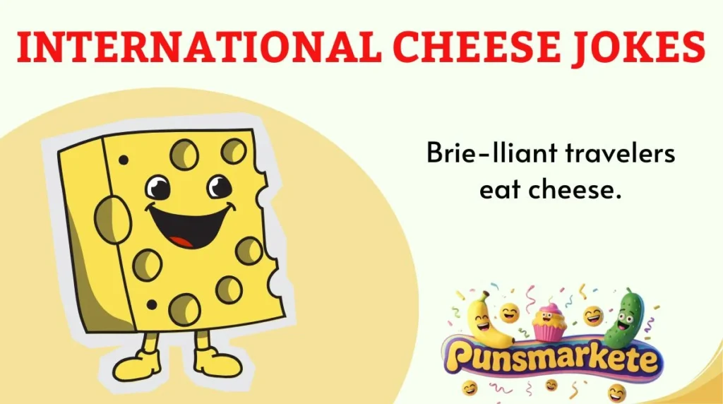 International Cheese Jokes