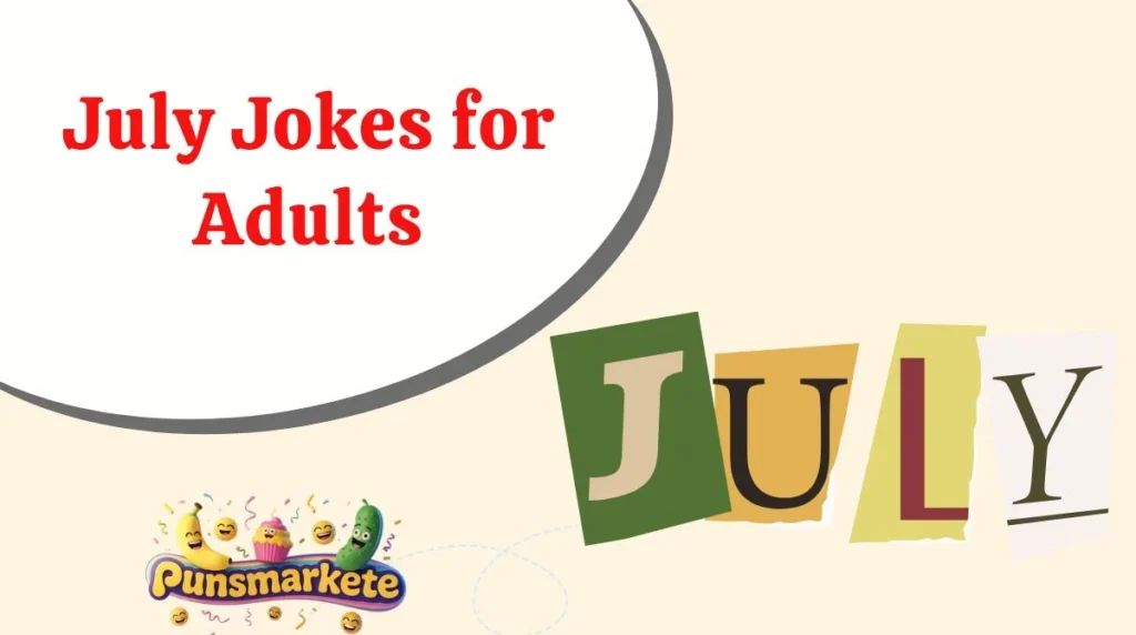 July Jokes for Adults