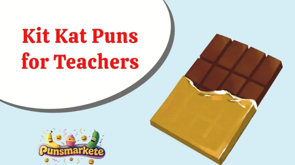 Kit Kat Puns for Teachers