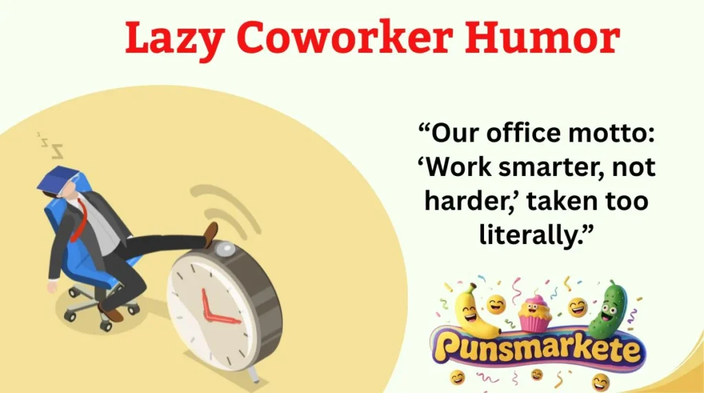 Lazy Coworker Humor