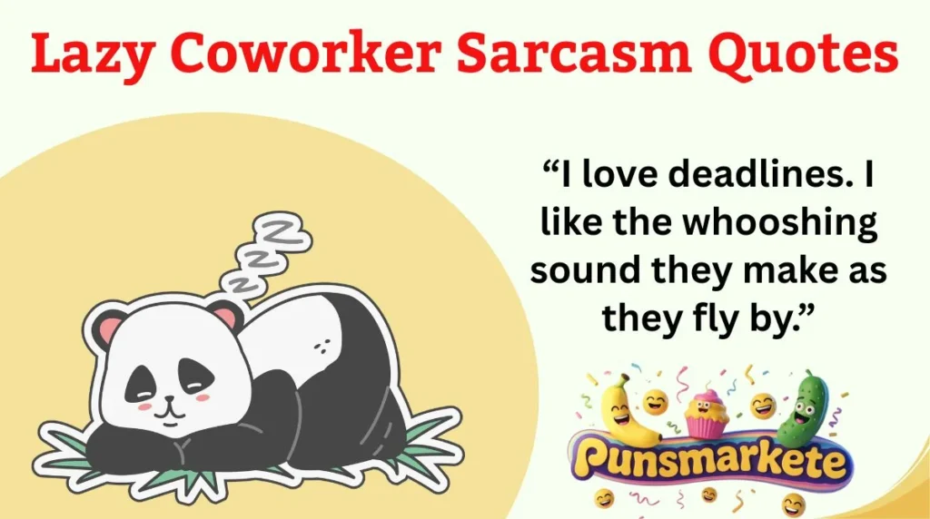 Lazy Coworker Sarcasm Quotes