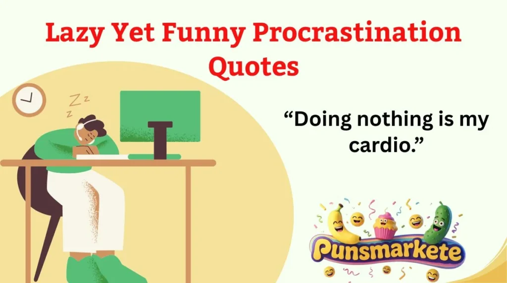Lazy Yet Funny Procrastination Quotes