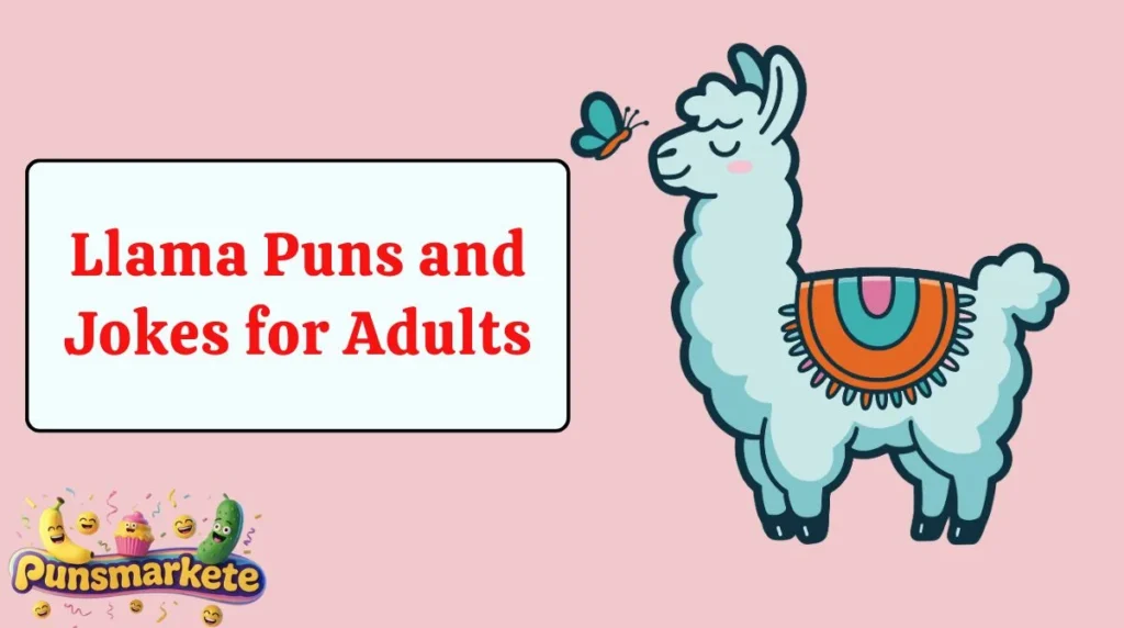 Llama Puns and Jokes for Adults