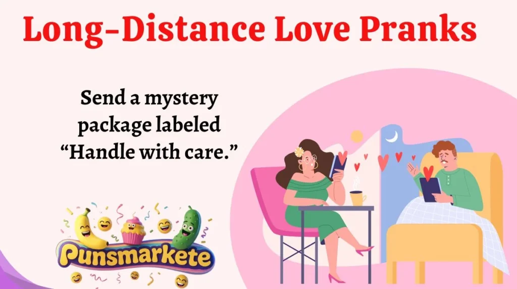 Long-Distance Love Pranks
