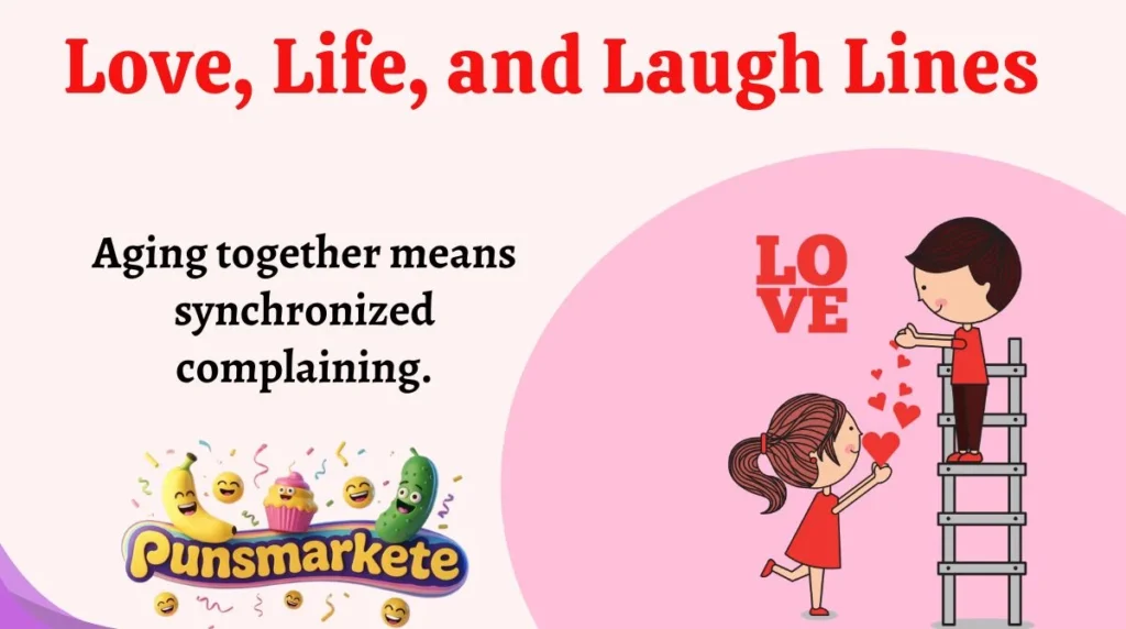 Love, Life, and Laugh Lines