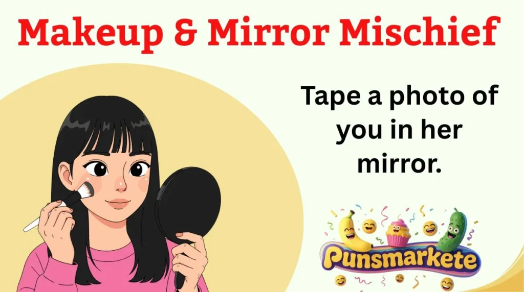 Makeup & Mirror Mischief