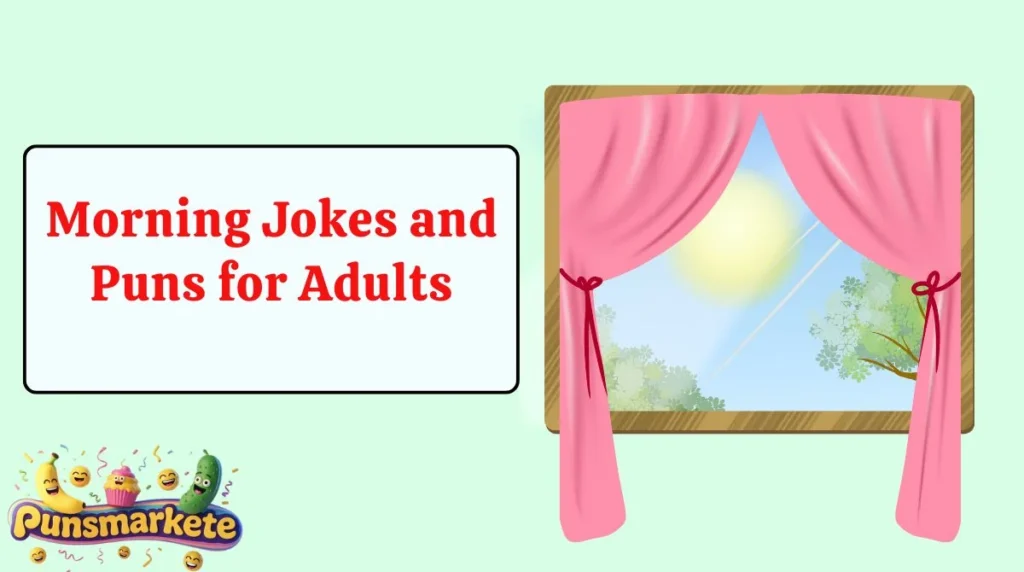 Morning Jokes and Puns for Adults