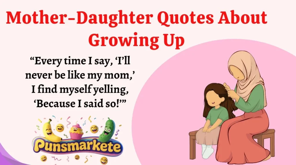 Mother-Daughter Quotes About Growing Up