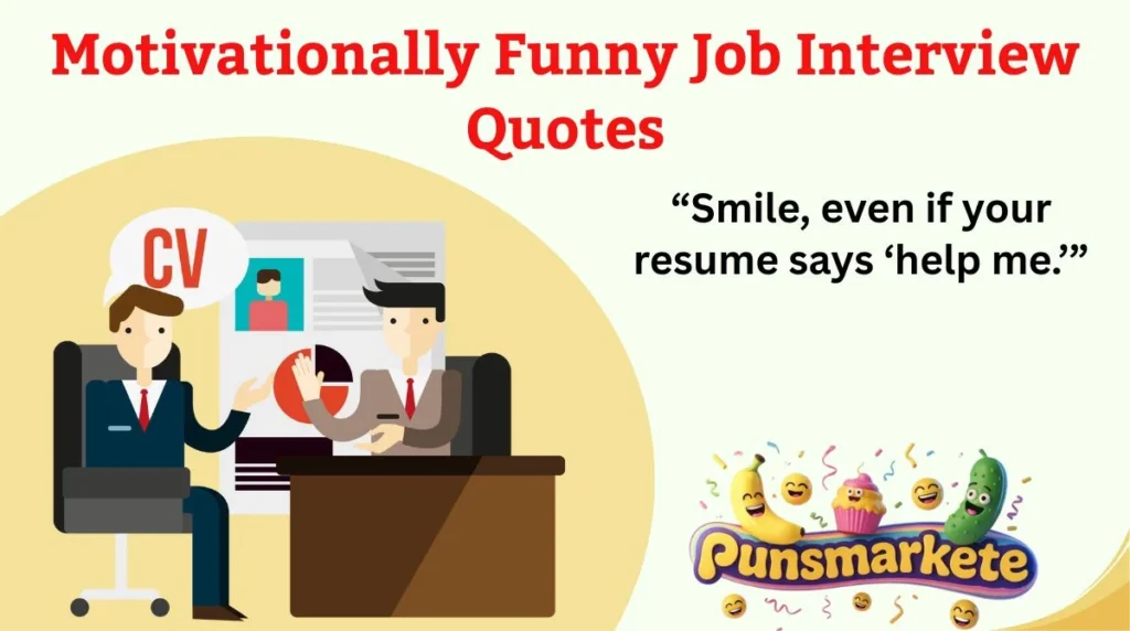 Motivationally Funny Job Interview Quotes
