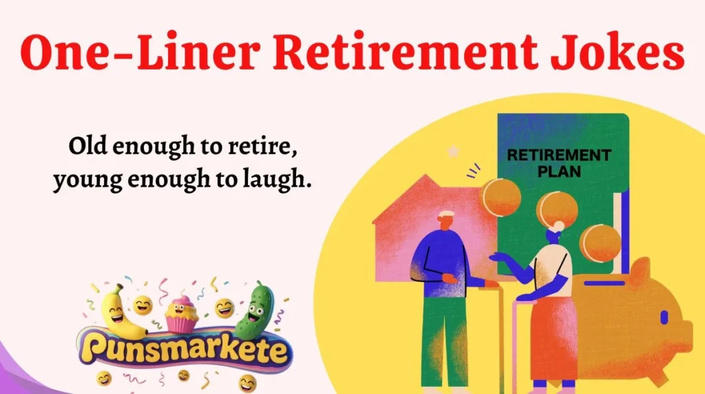 One-Liner Retirement Jokes