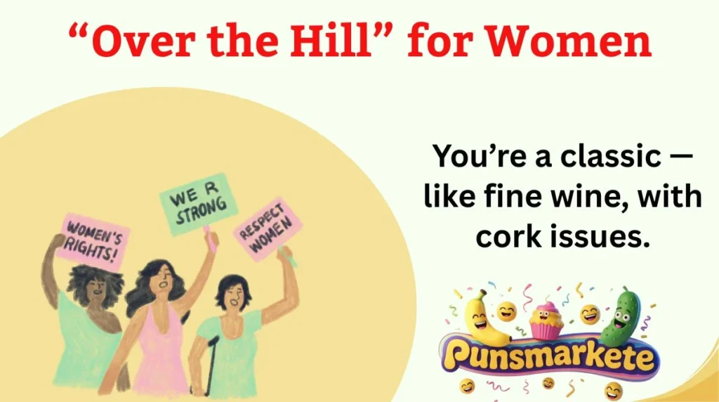 âOver the Hillâ for Women