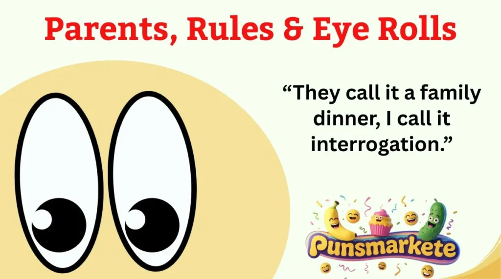 Parents, Rules & Eye Rolls