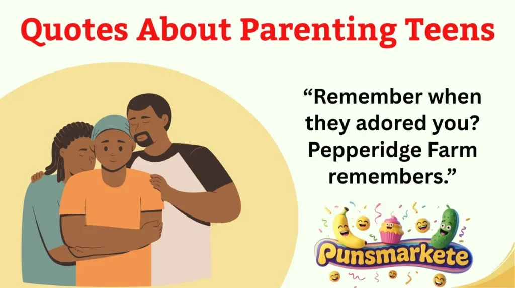 Quotes About Parenting Teens