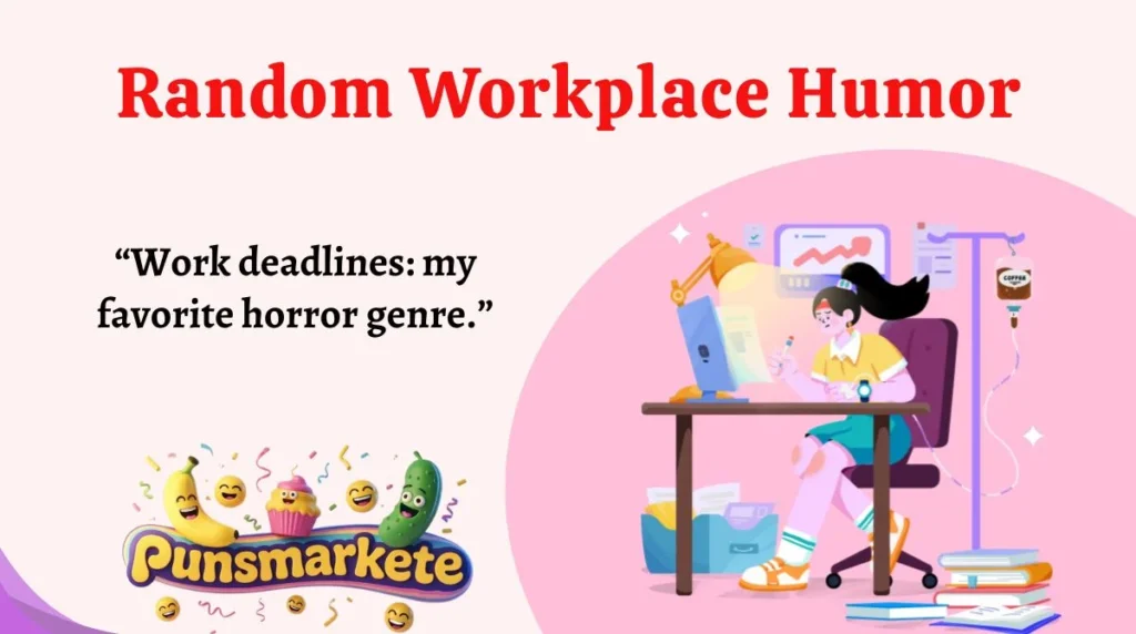 Random Workplace Humor