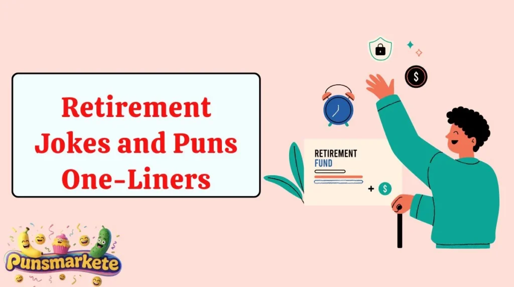 Retirement Jokes and Puns One-Liners