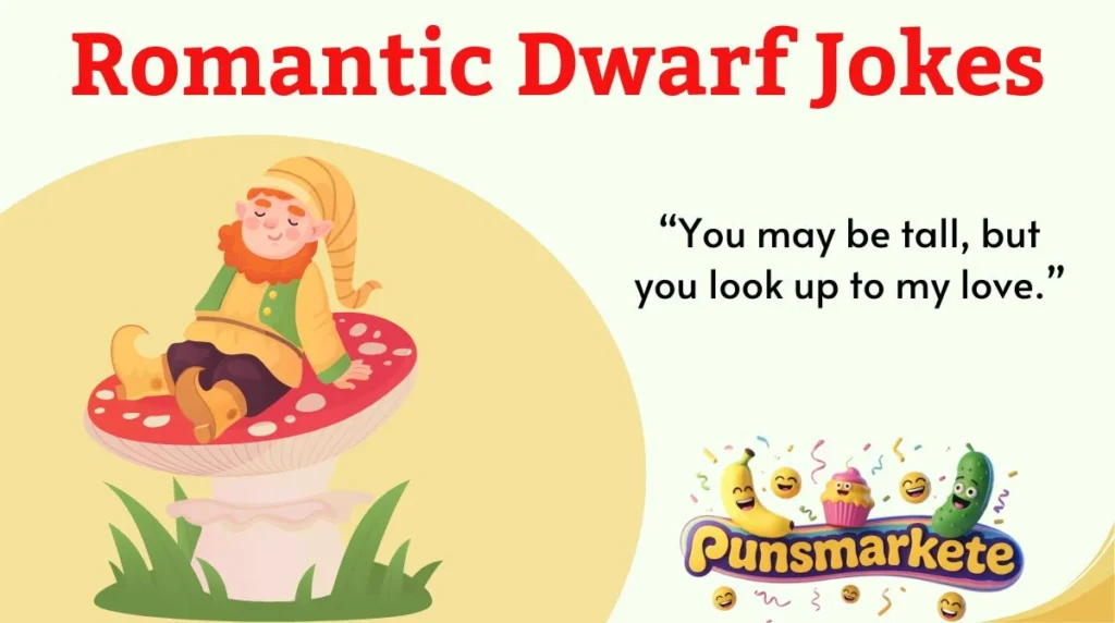 Romantic Dwarf Jokes
