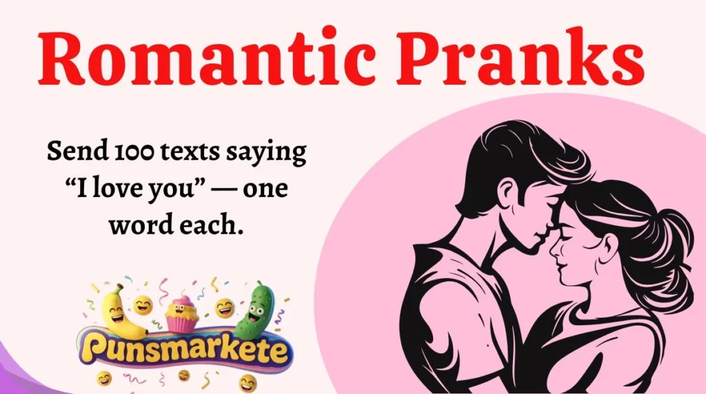 Romantic Pranks