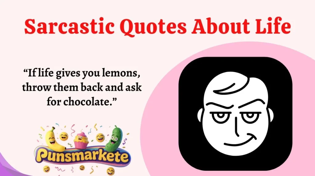 Sarcastic Quotes About Life