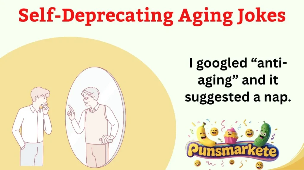 Self-Deprecating Aging Jokes