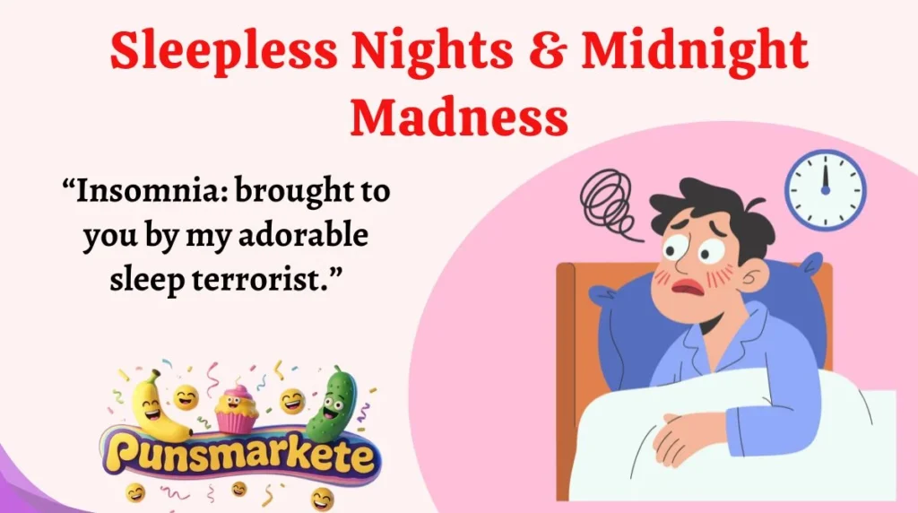 Sleepless Nights & Midnight Madness