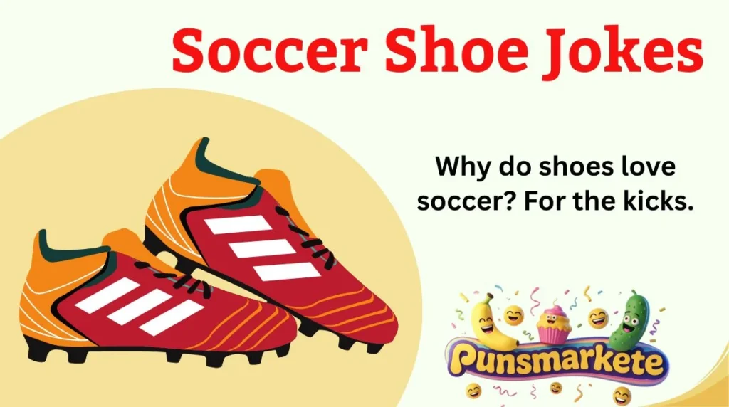 Soccer Shoe Jokes