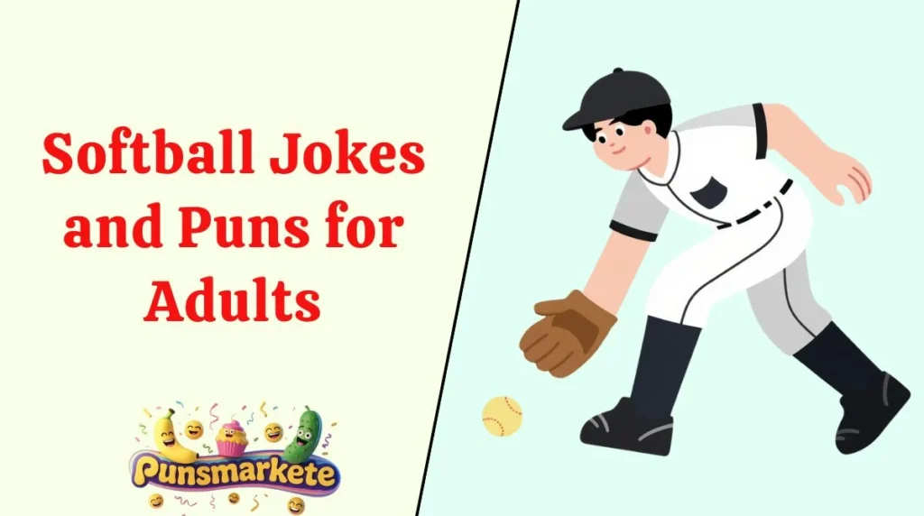 Softball Jokes and Puns for Adults