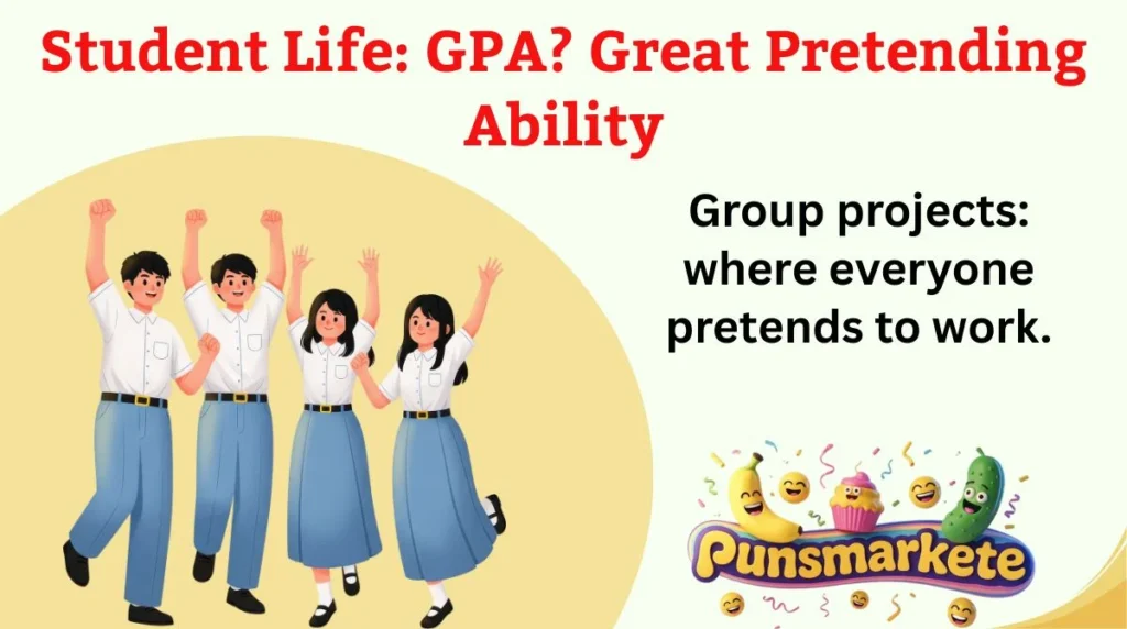 Student Life: GPA? Great Pretending Ability
