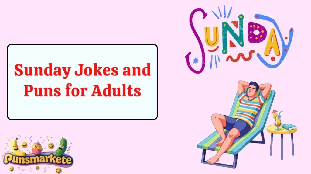 Sunday Jokes and Puns for Adults
