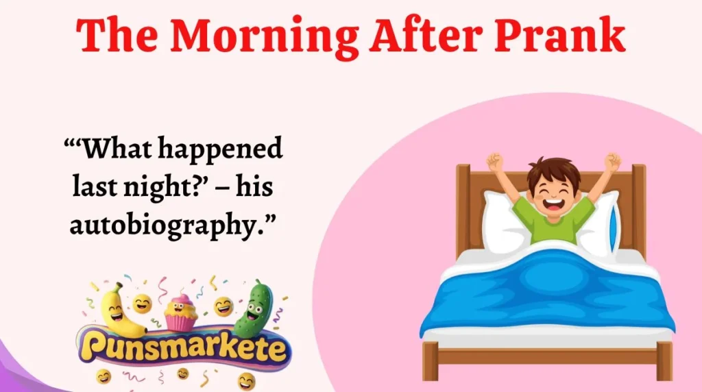 The Morning After Prank