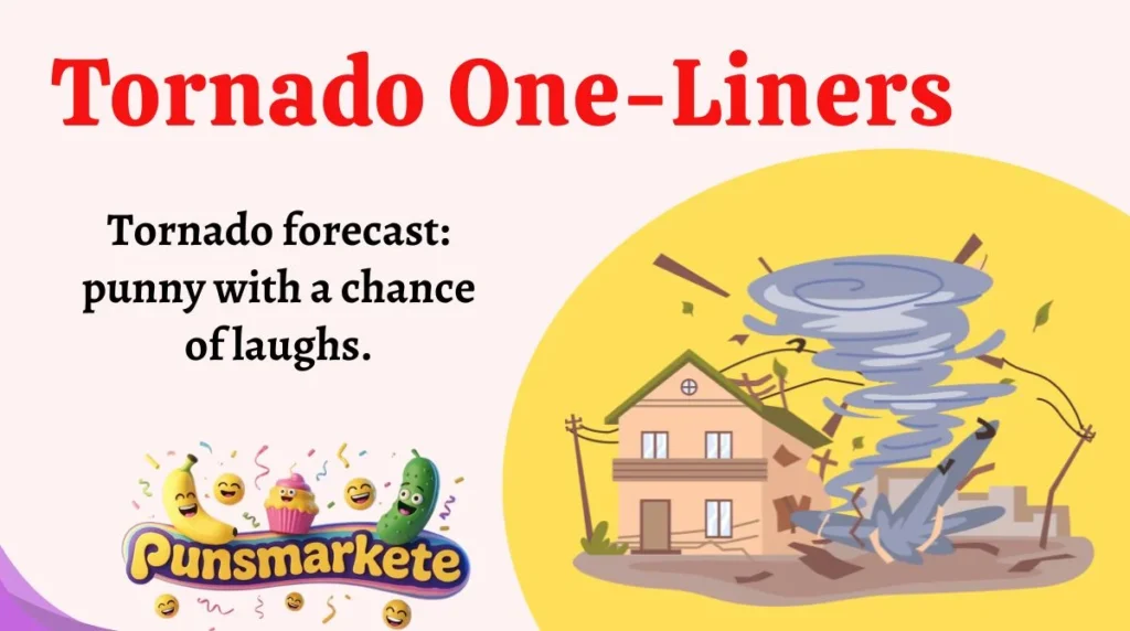 Tornado One-Liners