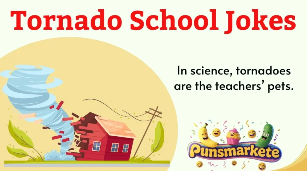 Tornado School Jokes