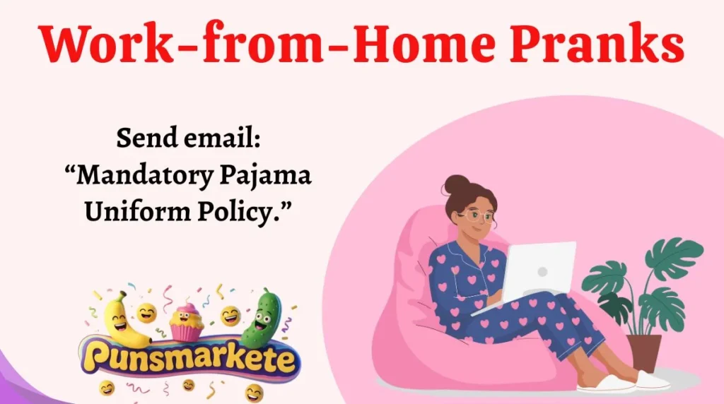 Work-from-Home Pranks