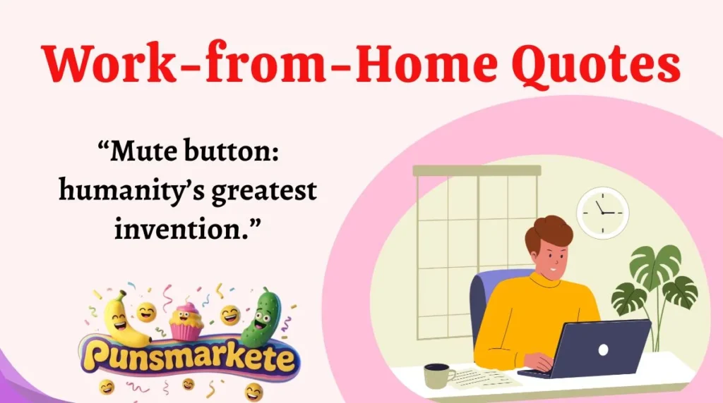 Work-from-Home Quotes