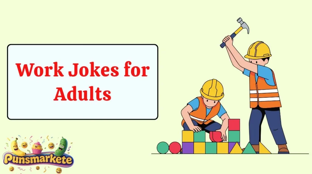 Work Jokes for Adults