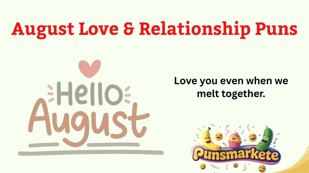 August Love & Relationship Puns