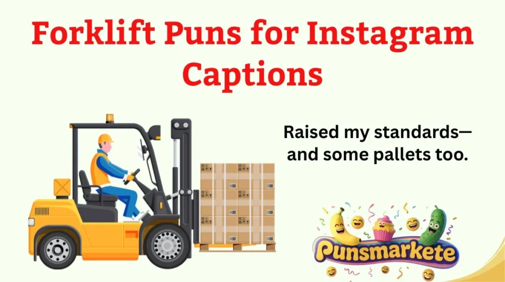 Forklift Puns for Instagram Captions