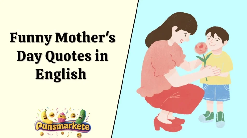 Funny Mother's Day Quotes in English