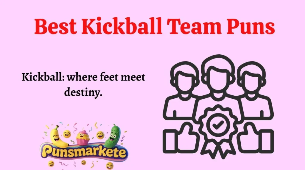 Best Kickball Team Puns