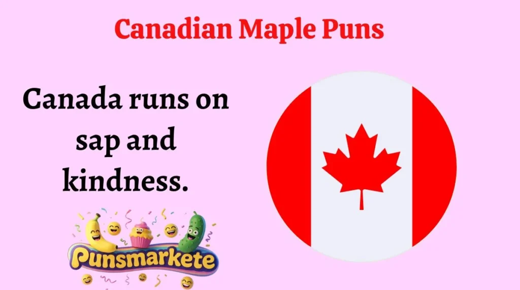 Canadian Maple Puns