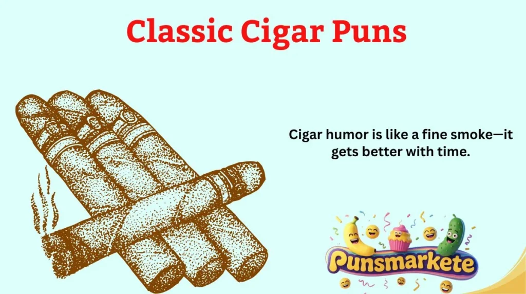 Classic Cigar Puns