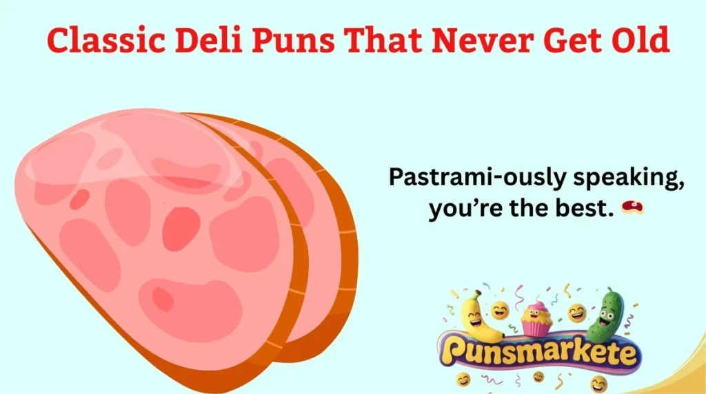 Classic Deli Puns That Never Get Old