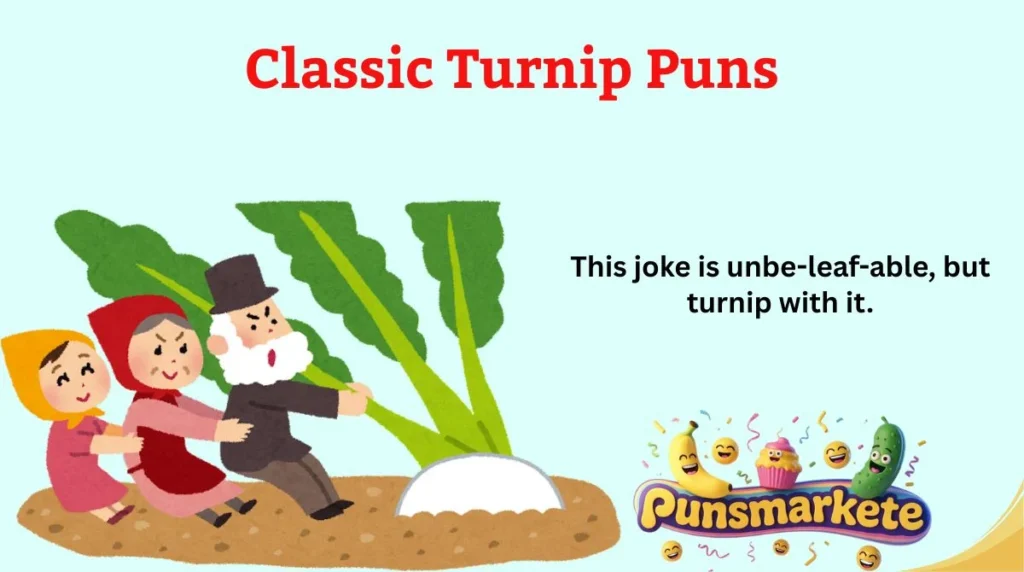 Classic Turnip Puns