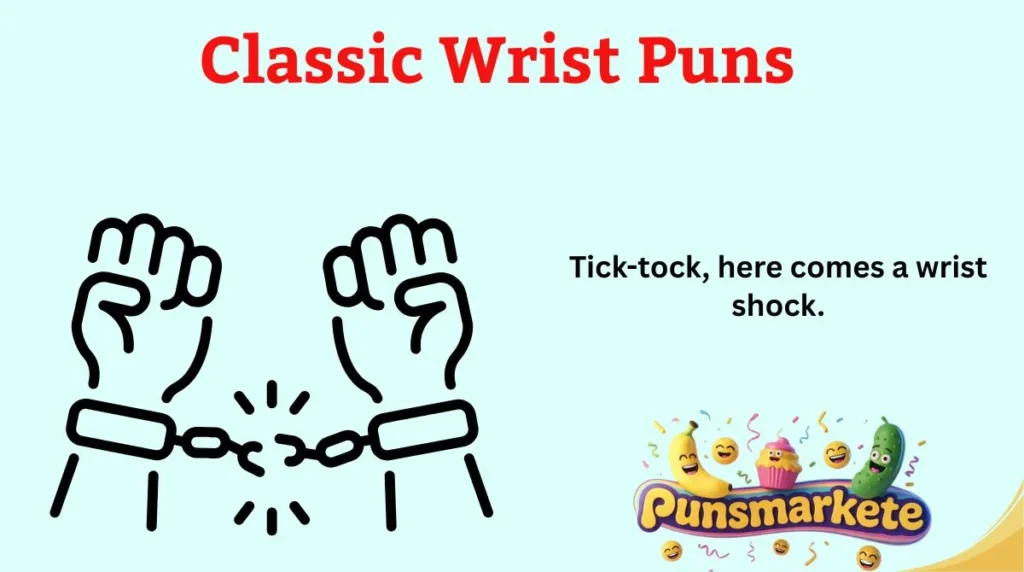 Classic Wrist Puns