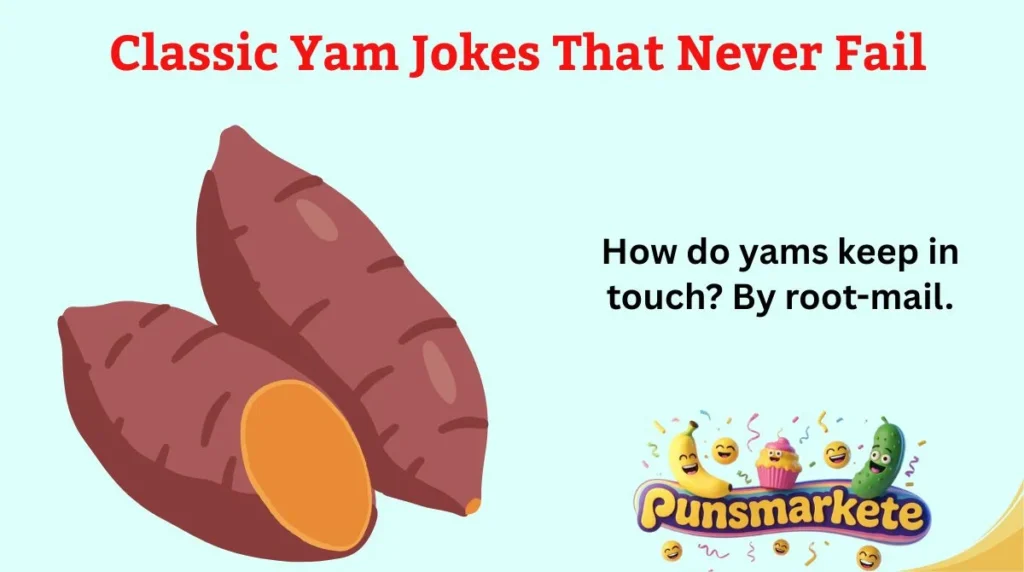 Classic Yam Jokes That Never Fail