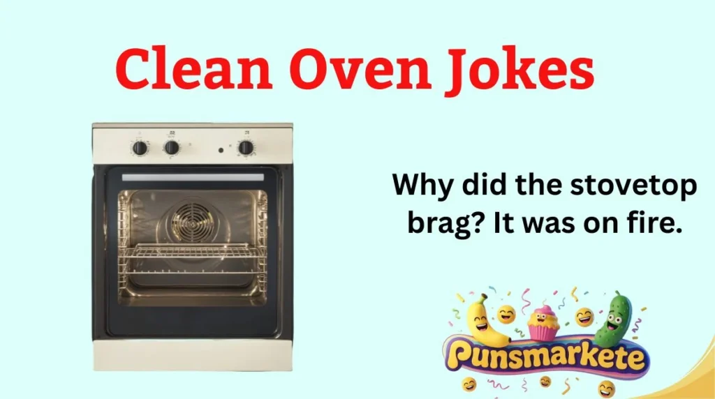 Clean Oven Jokes
