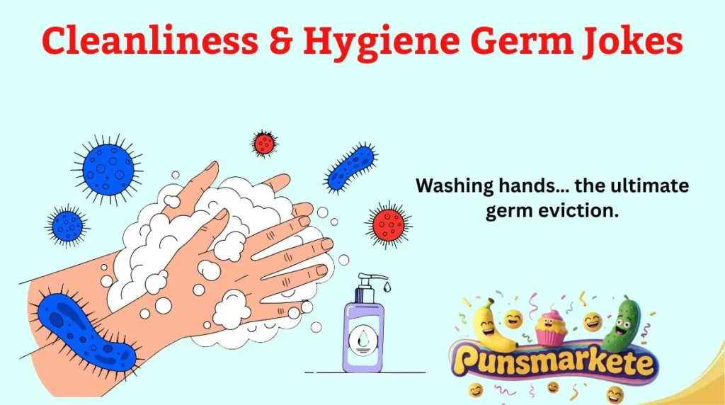 Cleanliness & Hygiene Germ Jokes