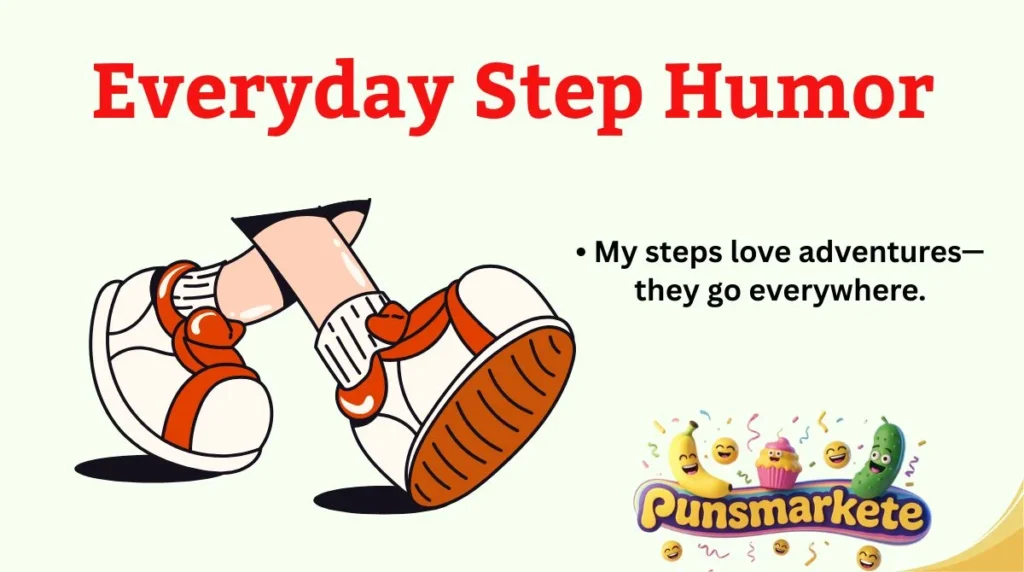 Everyday Step Humor