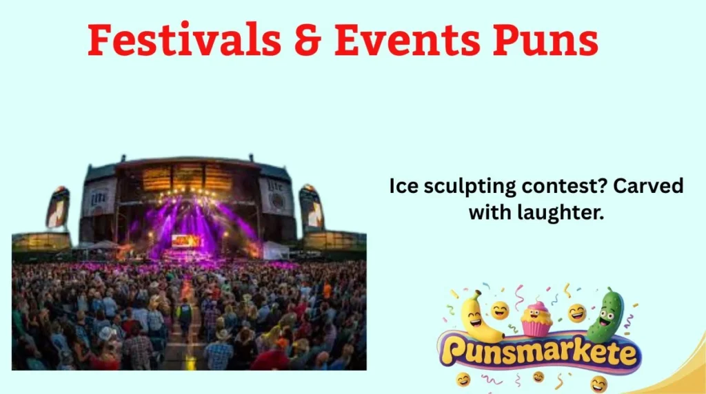 Festivals & Events Puns